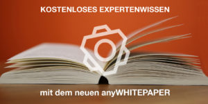 anyMOTION, Whitepaper, Digitalexperen Düsseldorf, Digitalexperten Köln, Kostenloses Expertenwissen